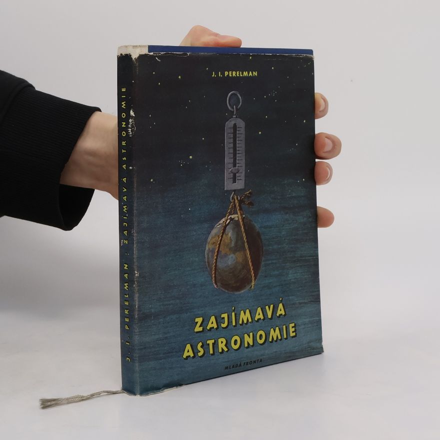 Jakov Isidorovič Perelman Zajímavá astronomie