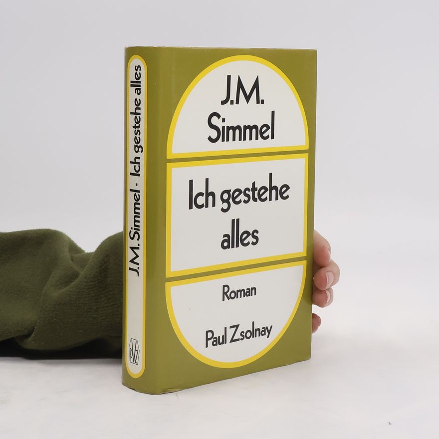 Johannes Mario Simmel Ich gestehe alles