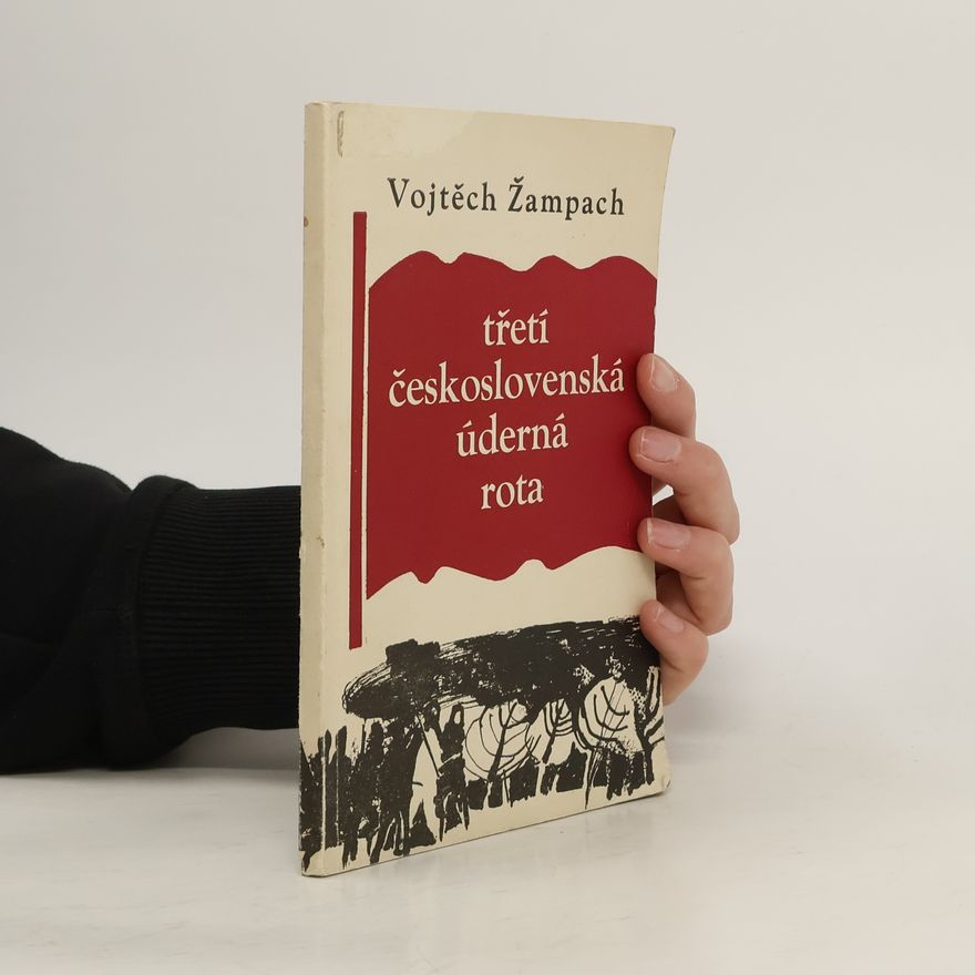 Vojtěch Žampach Třetí československá úderná rota