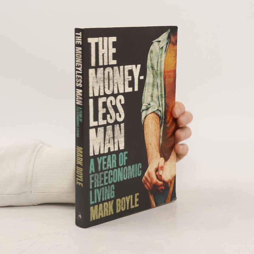 Mark Boyle The Moneyless Man