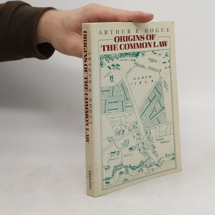 Arthur R. Hogue  Origins of the Common Law