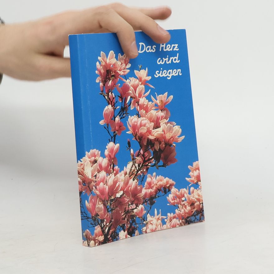 Various authors Das Herz wird siegen