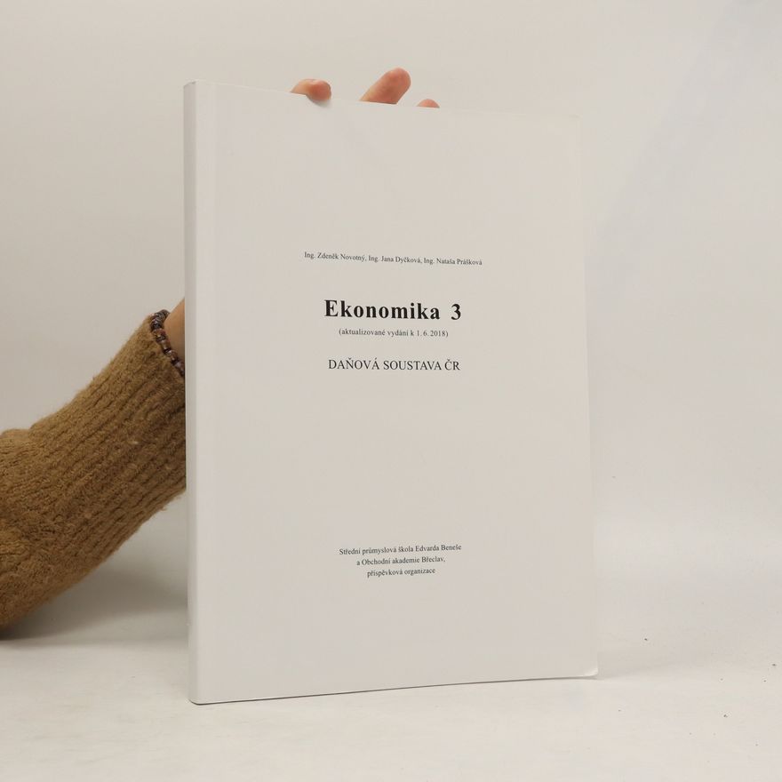 Jana Dyčková Ekonomika 3. Daňová soustava ČR