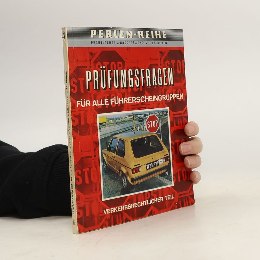 Autorenkollektiv Prüfungsfragen für alle Führerscheingruppen