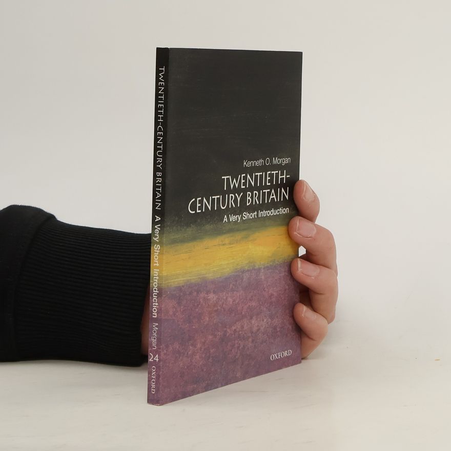 Kenneth O. Morgan Twentieth-Century Britain: A Very Short Introduction