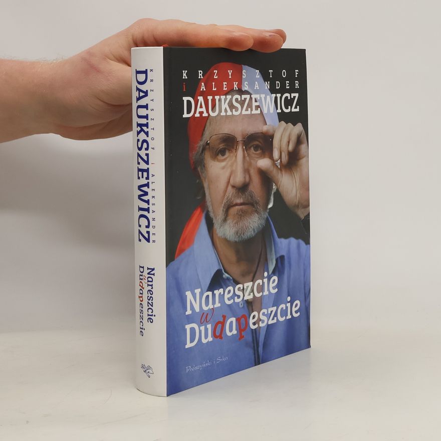 Aleksander Daukszewicz Nareszcie w Dudapeszcie