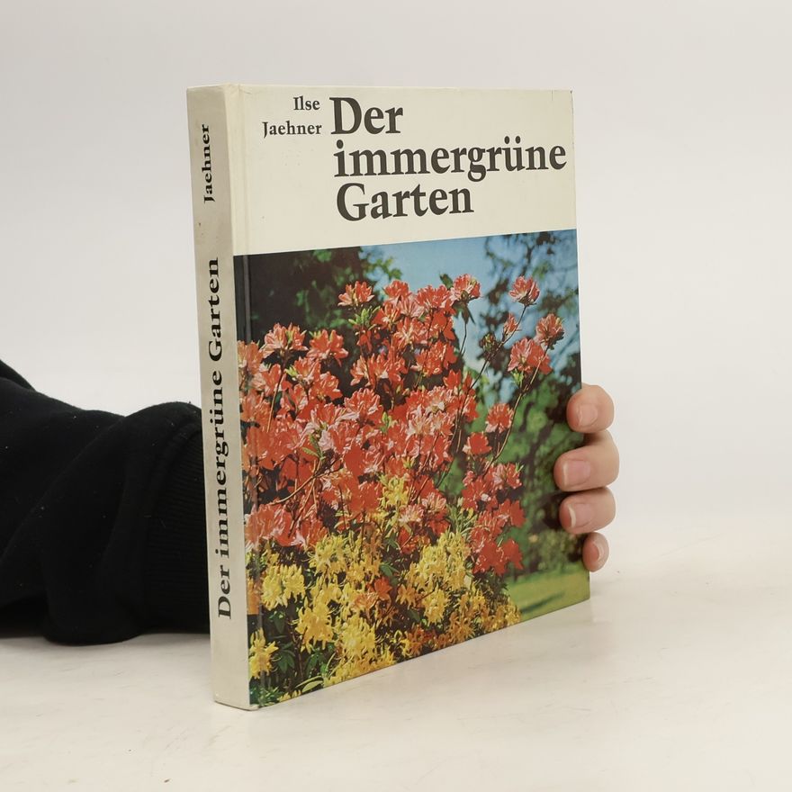 Ilse Jaehner Der immergrüne Garten