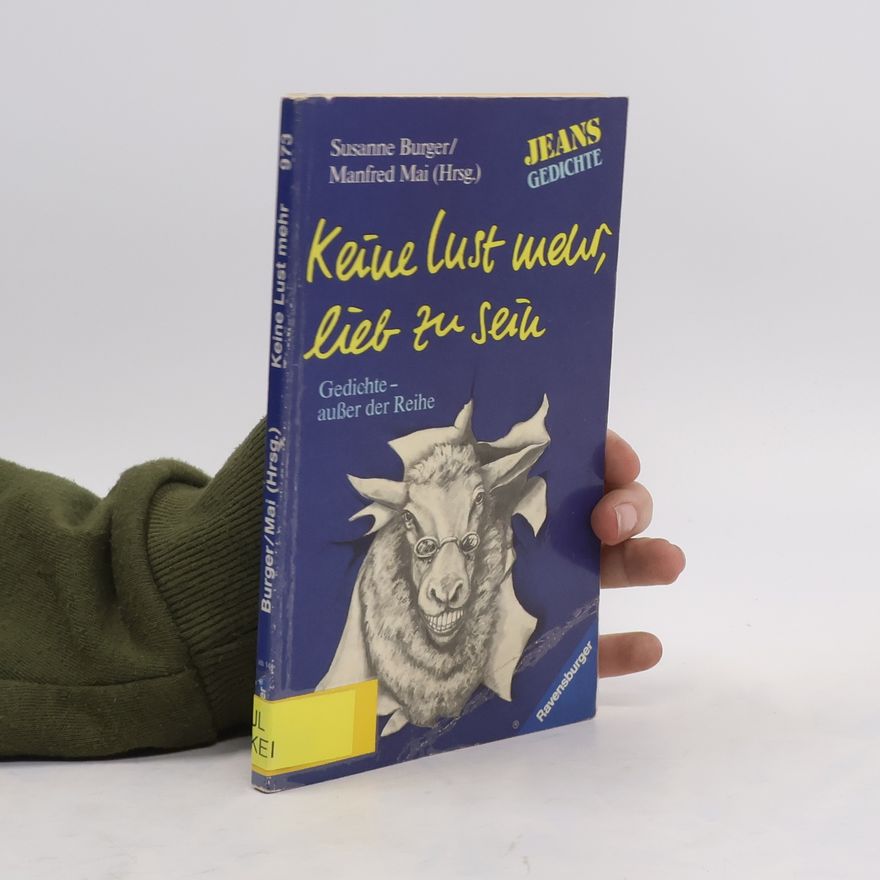 Susanne Burger Keine Lust mehr, lieb zu sein