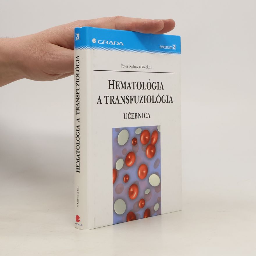 Peter Kubisz Hematológia a transfuziológia