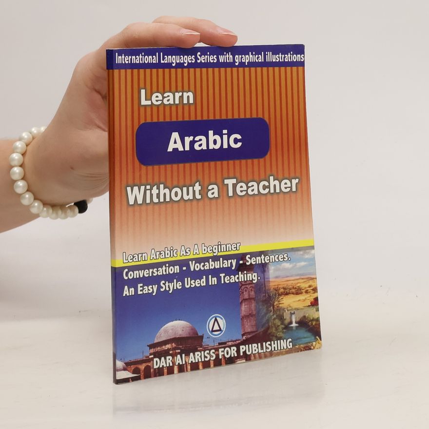 Autorenkollektiv Learn Arabic Without a Teacher