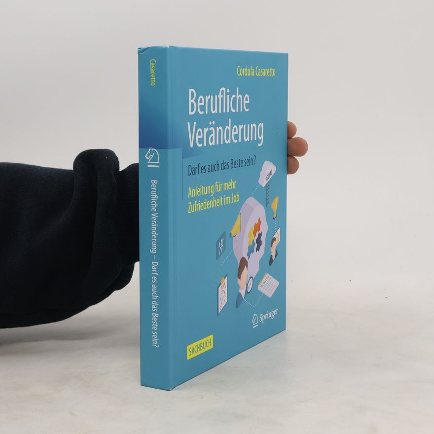Cordula Casaretto Berufliche Veränderung - Darf es auch das Beste sein?