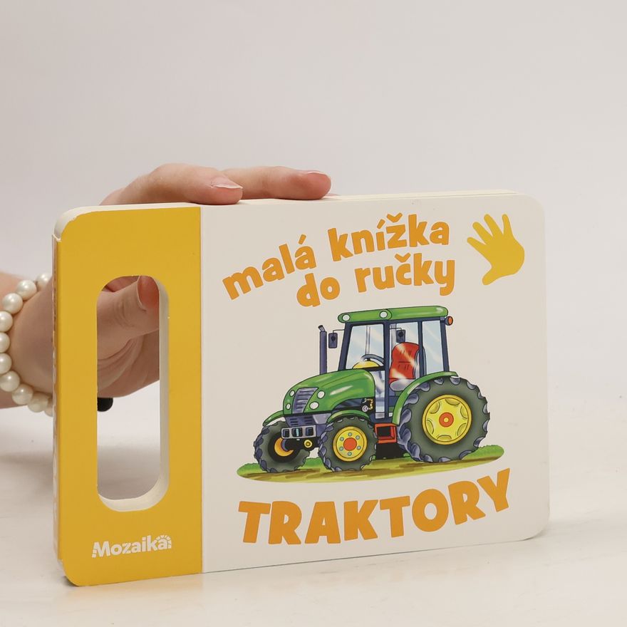 Antonín Šplíchal Malá knížka do ručky. Traktory