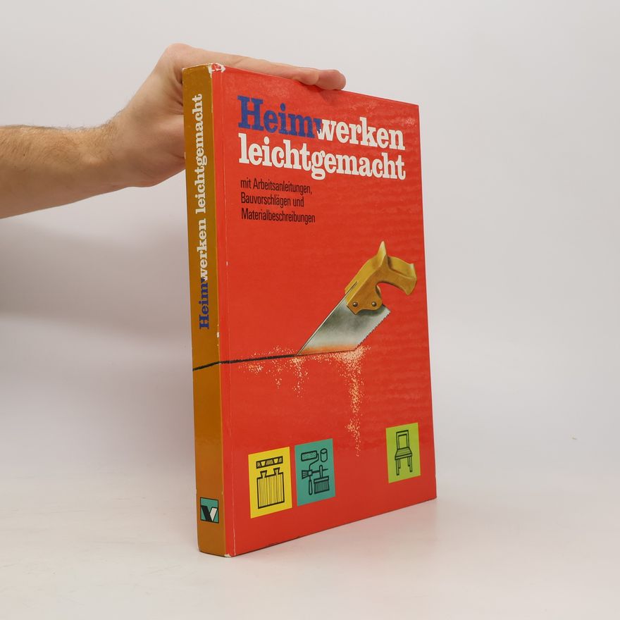Autorenkollektiv Heimwerken leichtgemacht