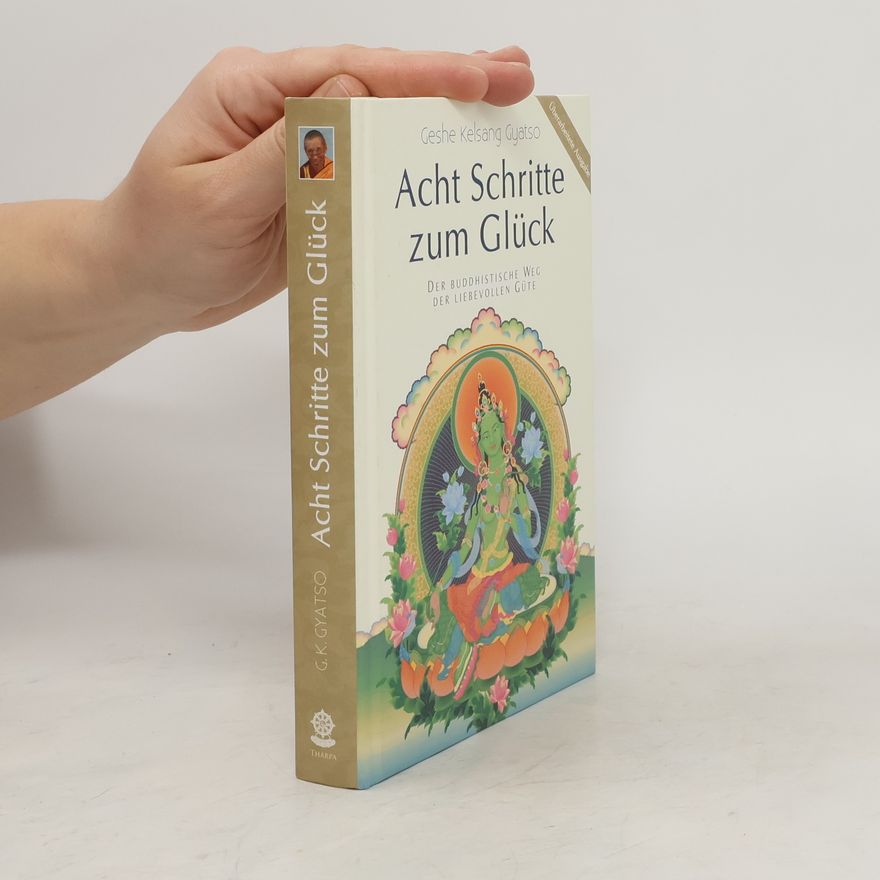 Kelsang Gyatso Acht Schritte zum Glück