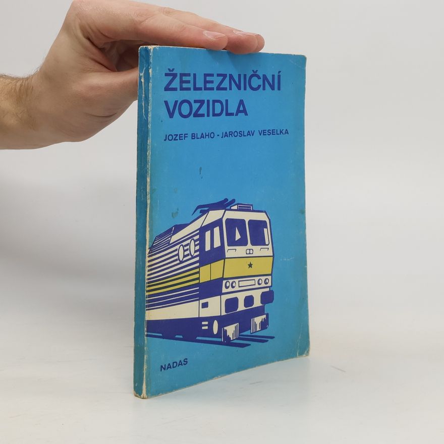 Jaroslav Veselka Železniční vozidla