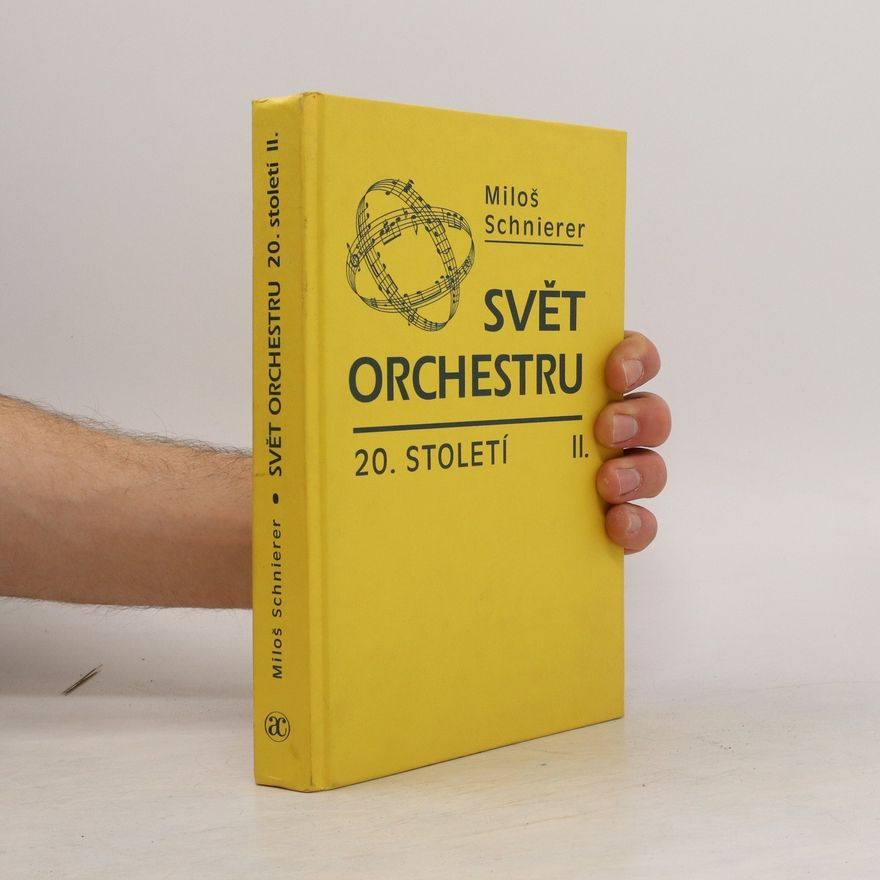Miloš Schnierer Svět orchestru 20. století. II