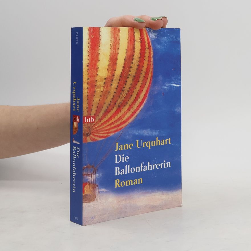 Jane Urquhart Die Ballonfahrerin