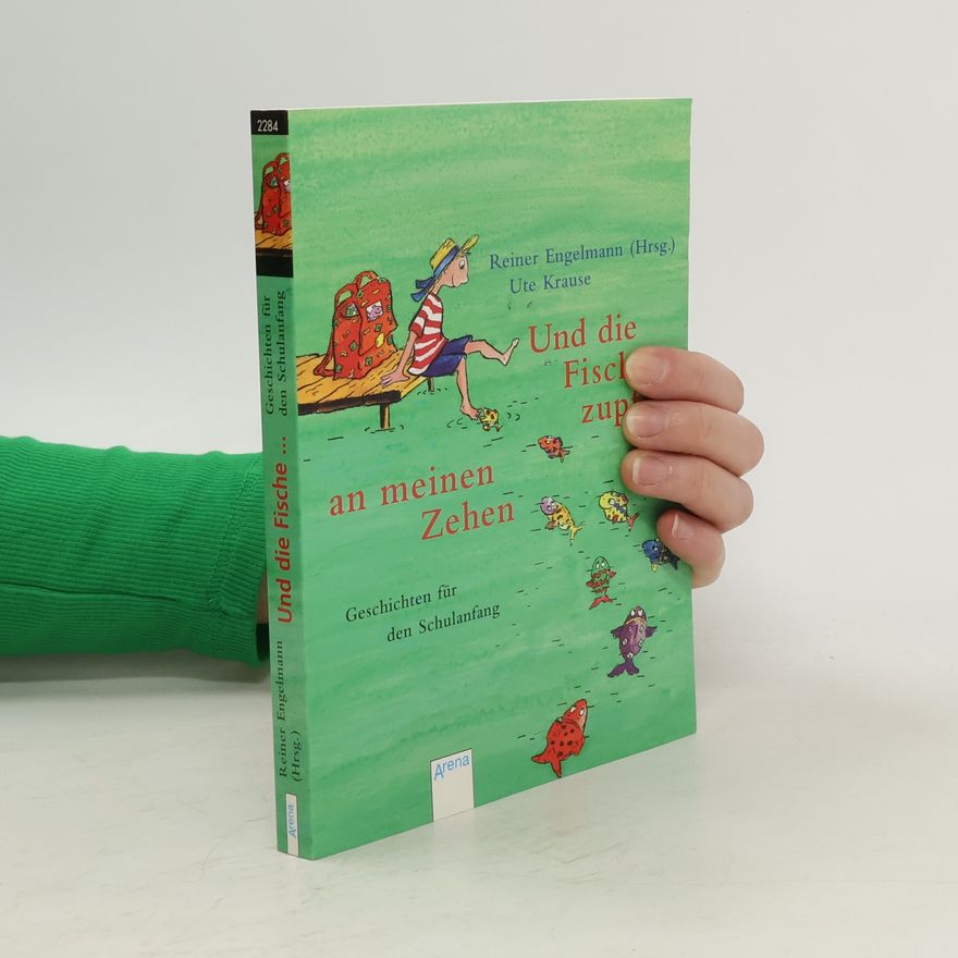 Reiner Engelmann Und die Fische zupfen an meinen Zehen