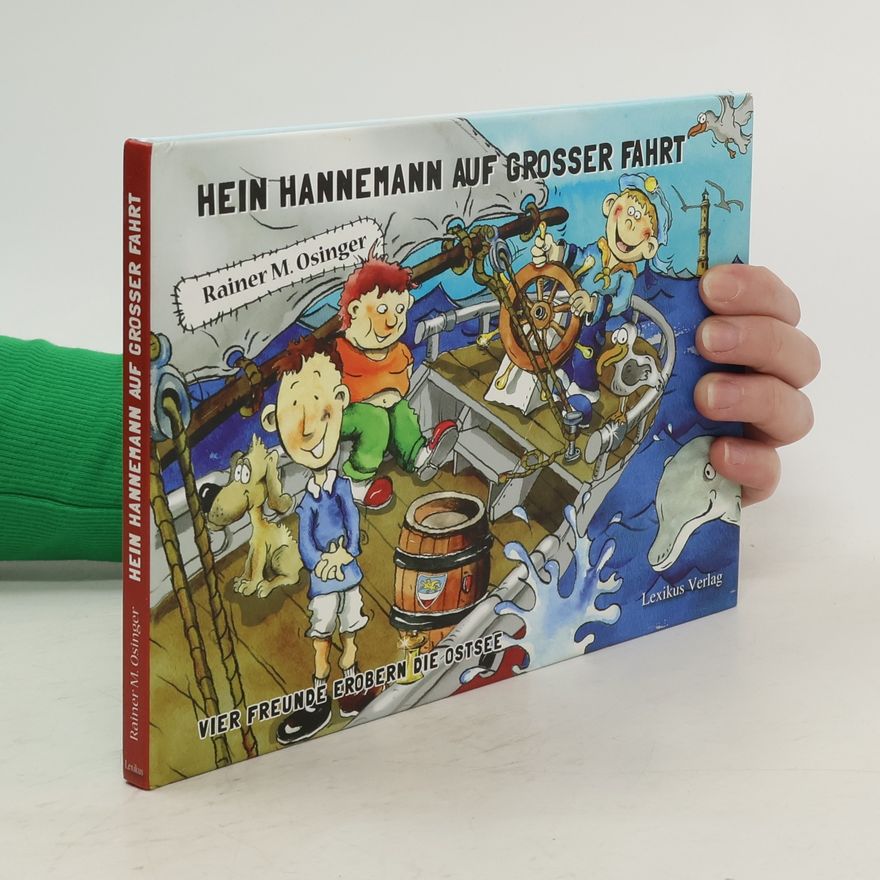 Rainer M. Osinger Hein Hannemann auf großer Fahrt