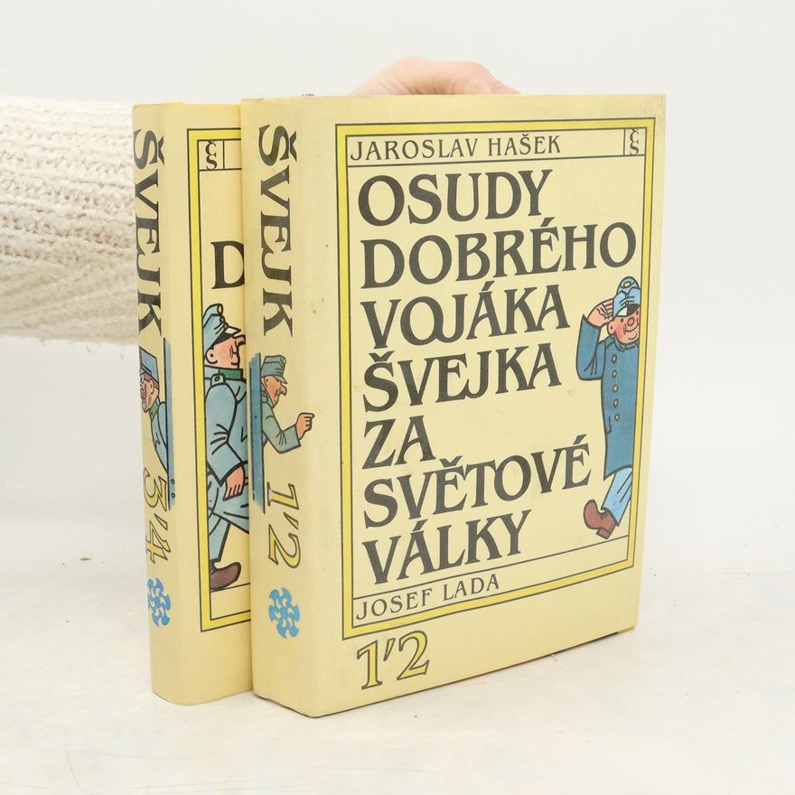 Jaroslav Hašek Osudy dobrého vojáka Švejka za světové války 1-4