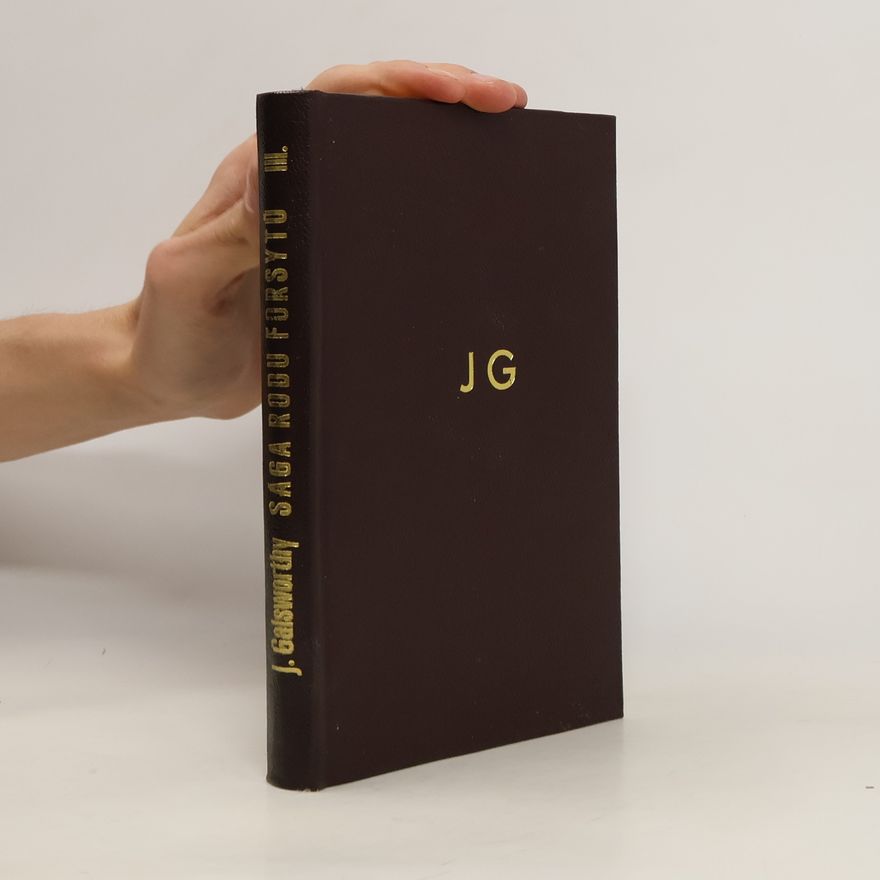 John Galsworthy Saga rodu Forsytů III.