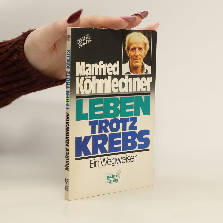 Manfred Köhnlechner Leben trotz Krebs