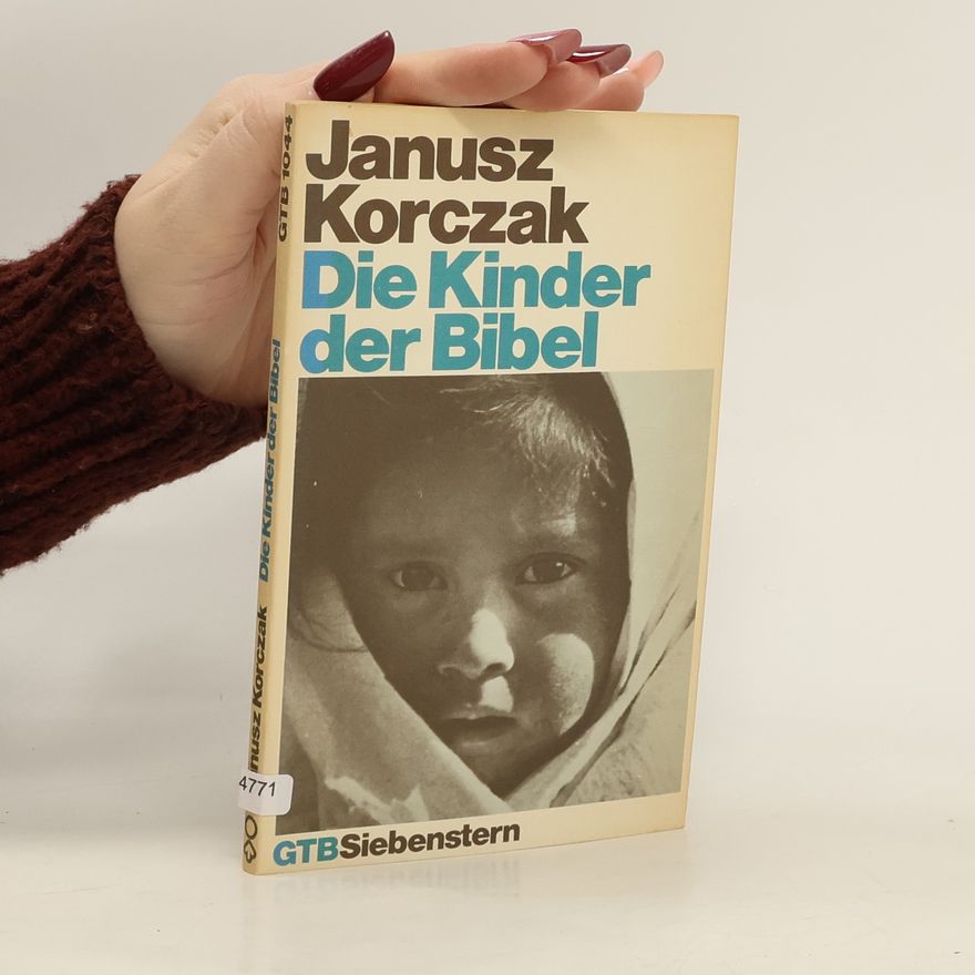 Janusz Korczak Die Kinder der Bibel