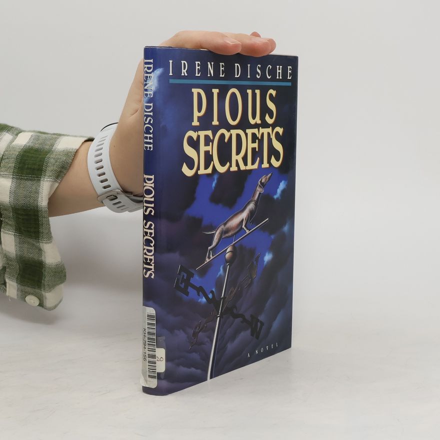 Irene Dische Pious Secrets