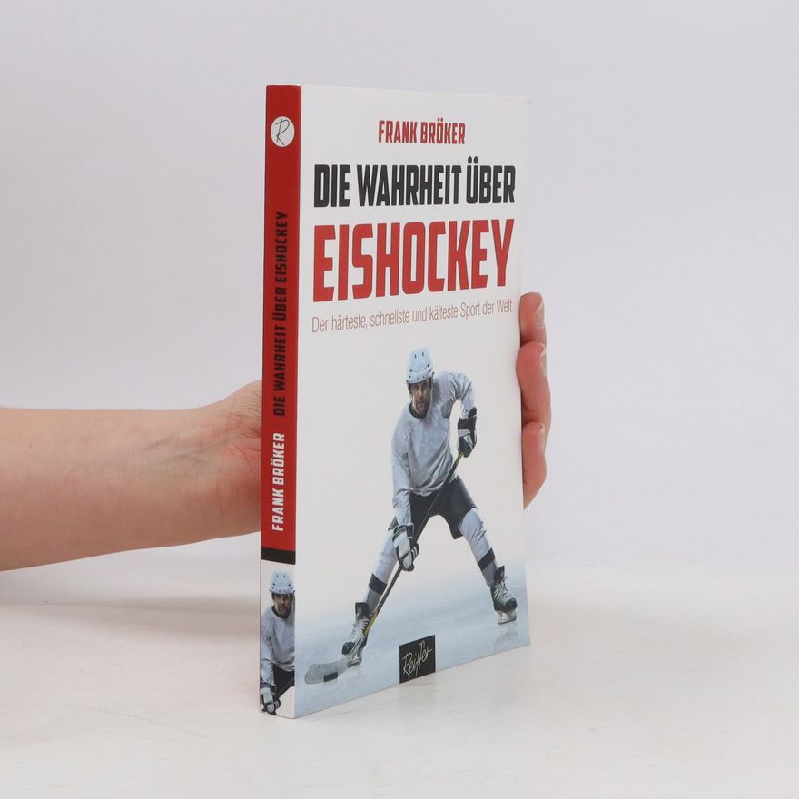 Frank Bröker Die Wahrheit über Eishockey