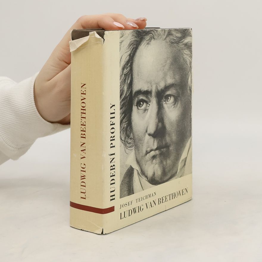 Josef Teichman Hudební profily. Ludwig van Beethoven