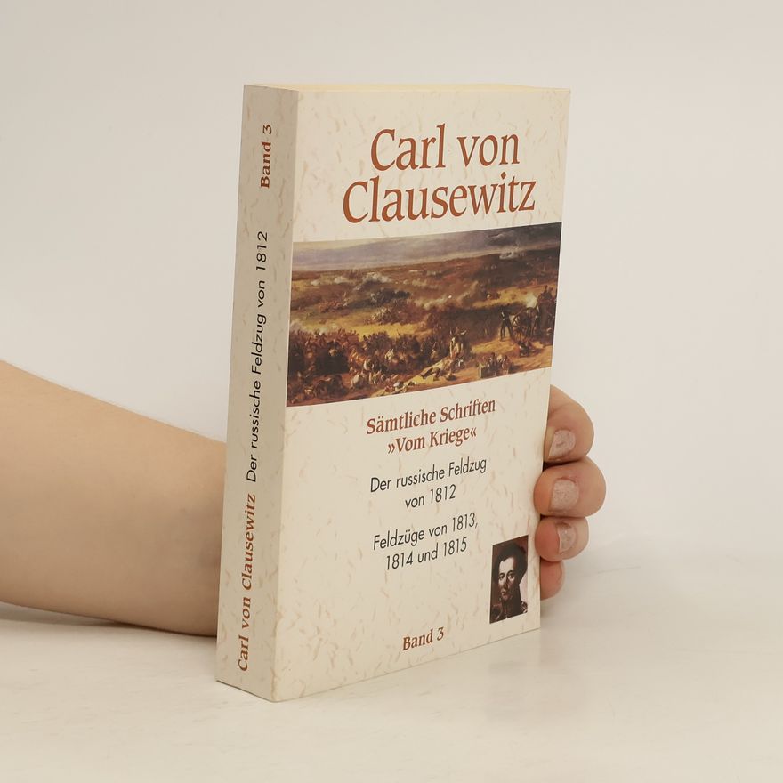 Carl von Clausewitz Der russische Feldzug von 1812. Band 3