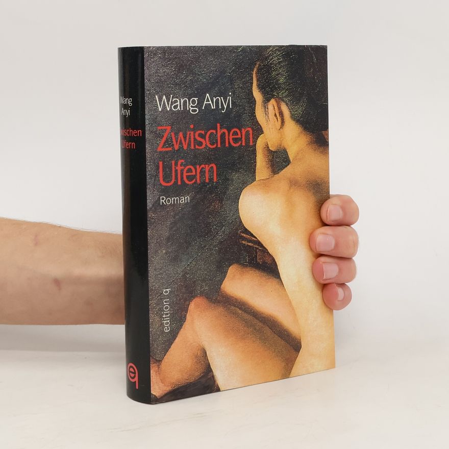 Wang Anyi Zwischen Ufern