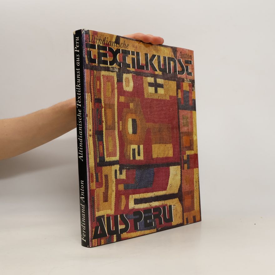 Ferdinand Anton Altindianische Textilkunst aus Peru