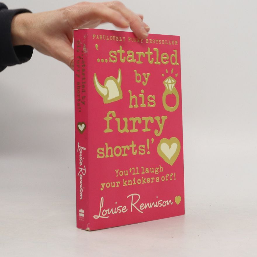 Louise Rennison ...Startled by His Furry Shorts!