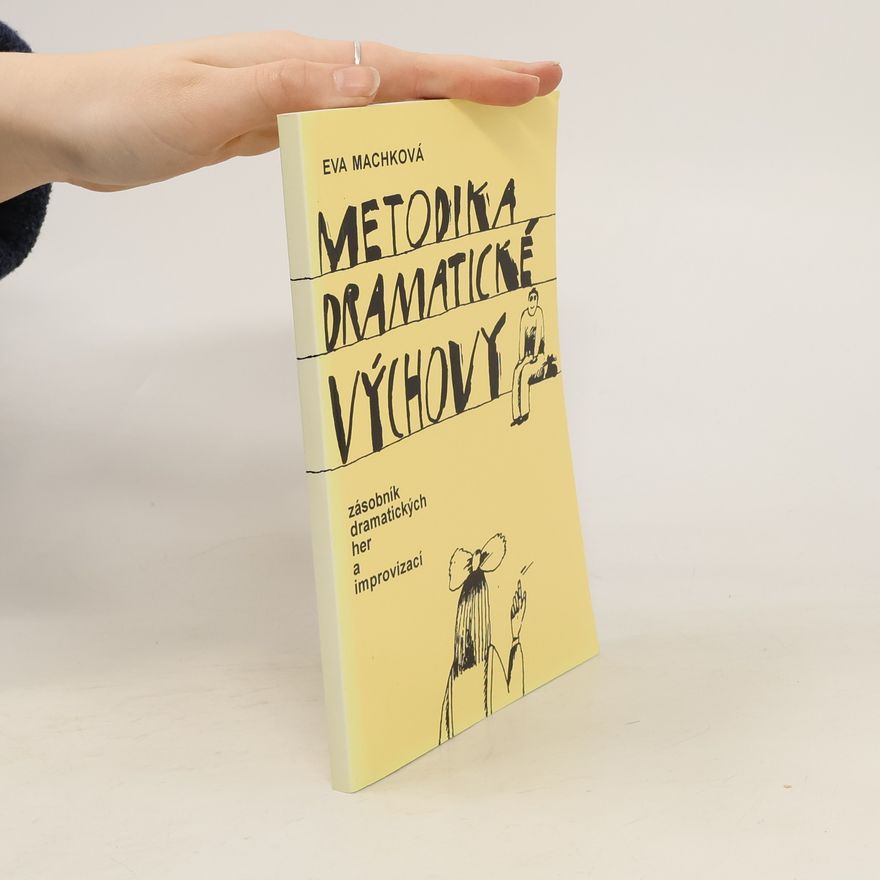Eva Machková Metodika dramatické výchovy
