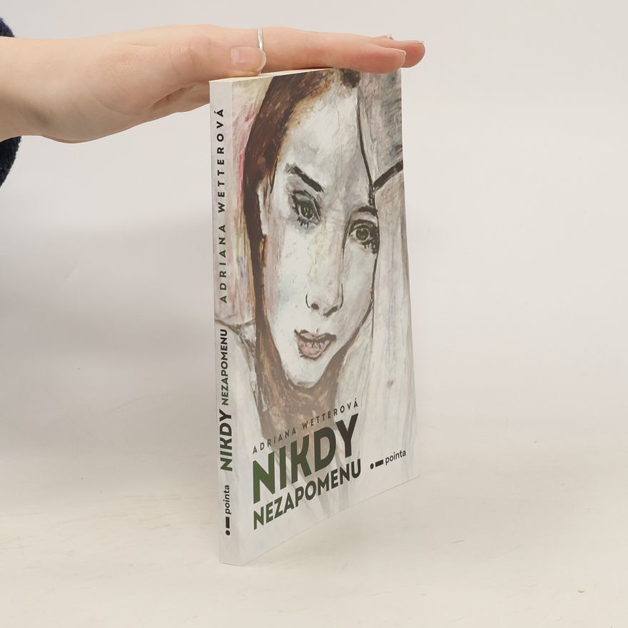 Adriana Wetterová Nikdy nezapomenu