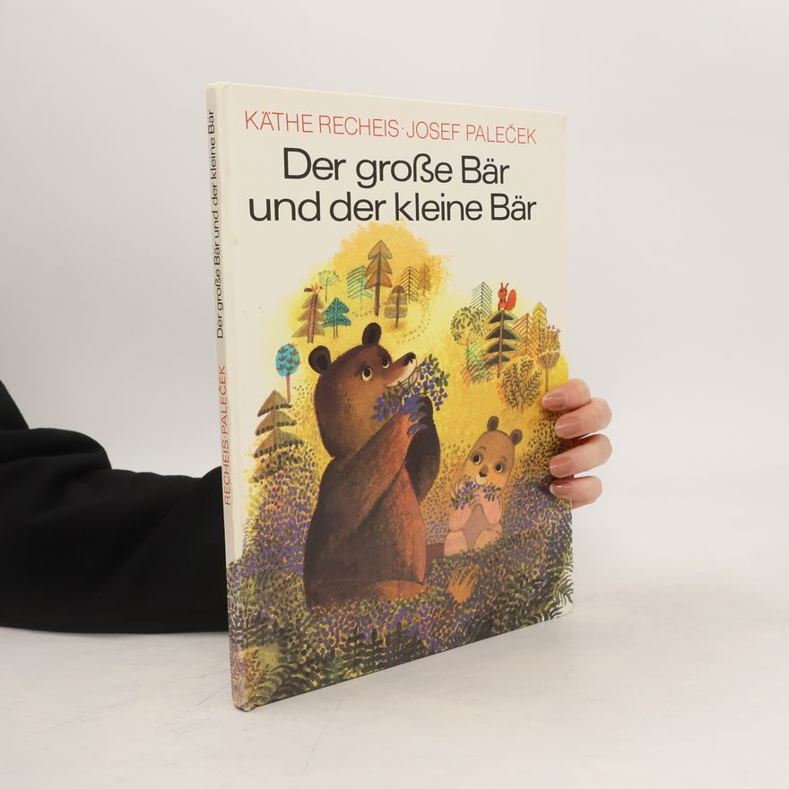 Käthe Recheis Der große Bär und der kleine Bär