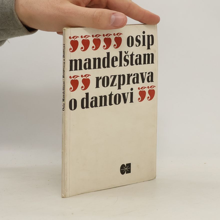 Osip Mandelštam Rozprava o dantovi