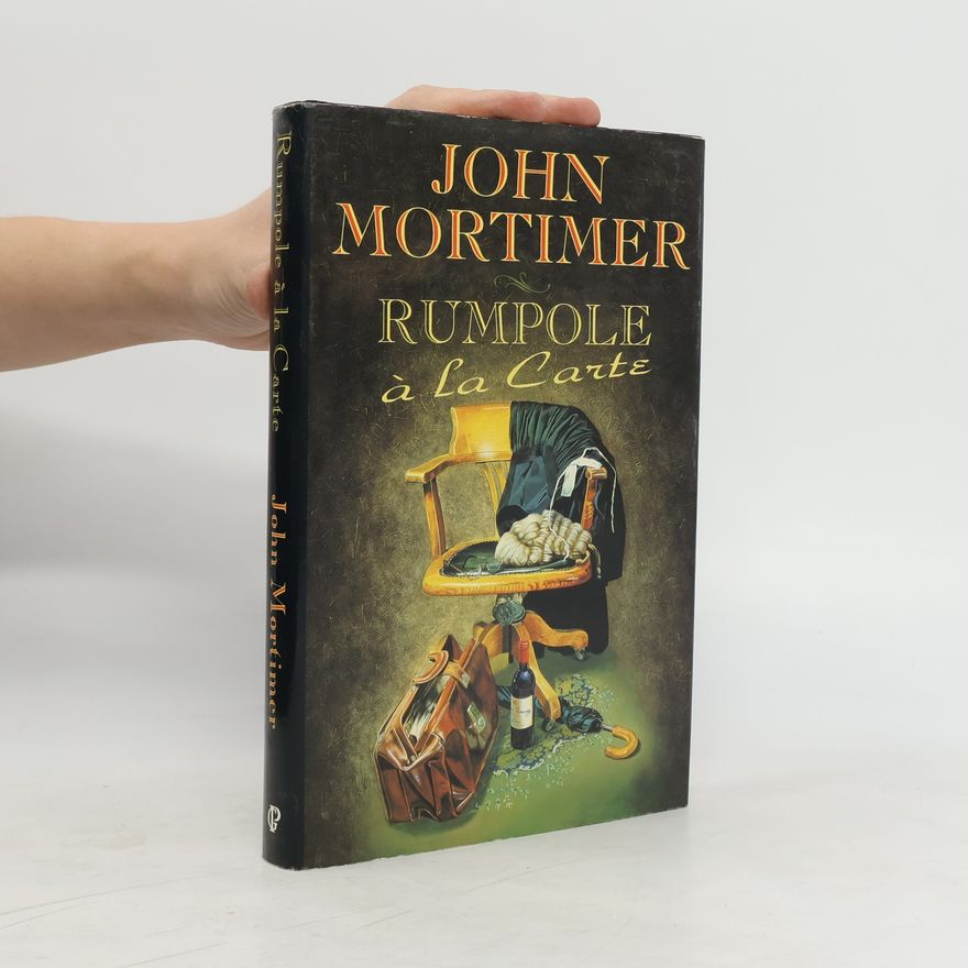 John Mortimer Rumpole à la Carte