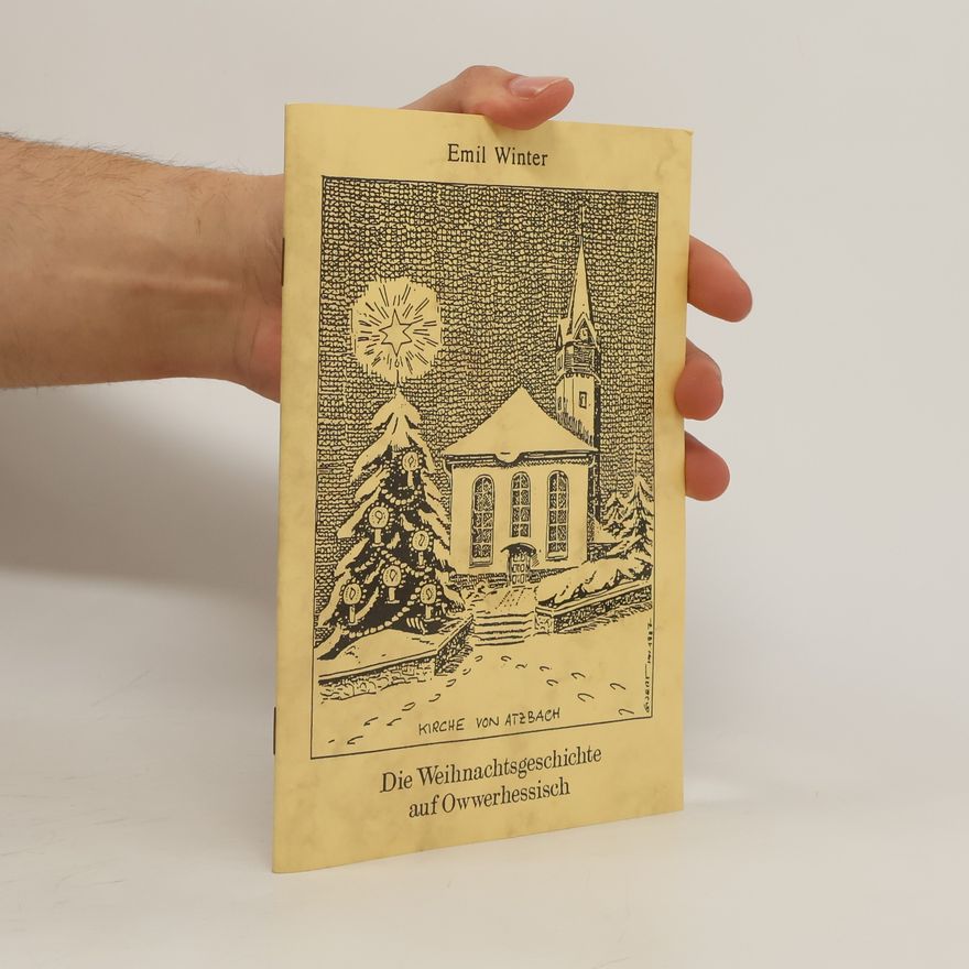 Emil Winter Die Weihnachtsgeschichte auf Owwerhessisch