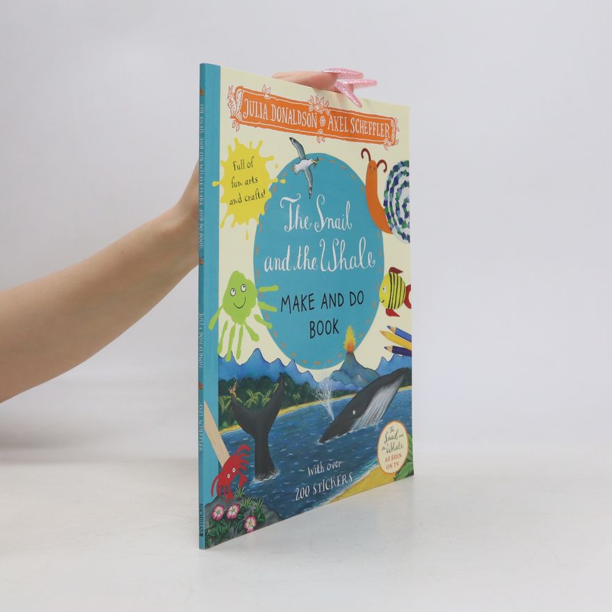 Julia Donaldson The Snail and the Whale Make and Do Book
