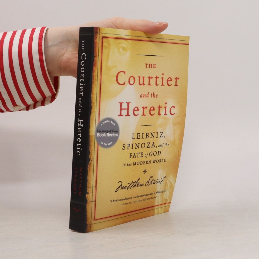 Matthew Stewart Courtier and the Heretic