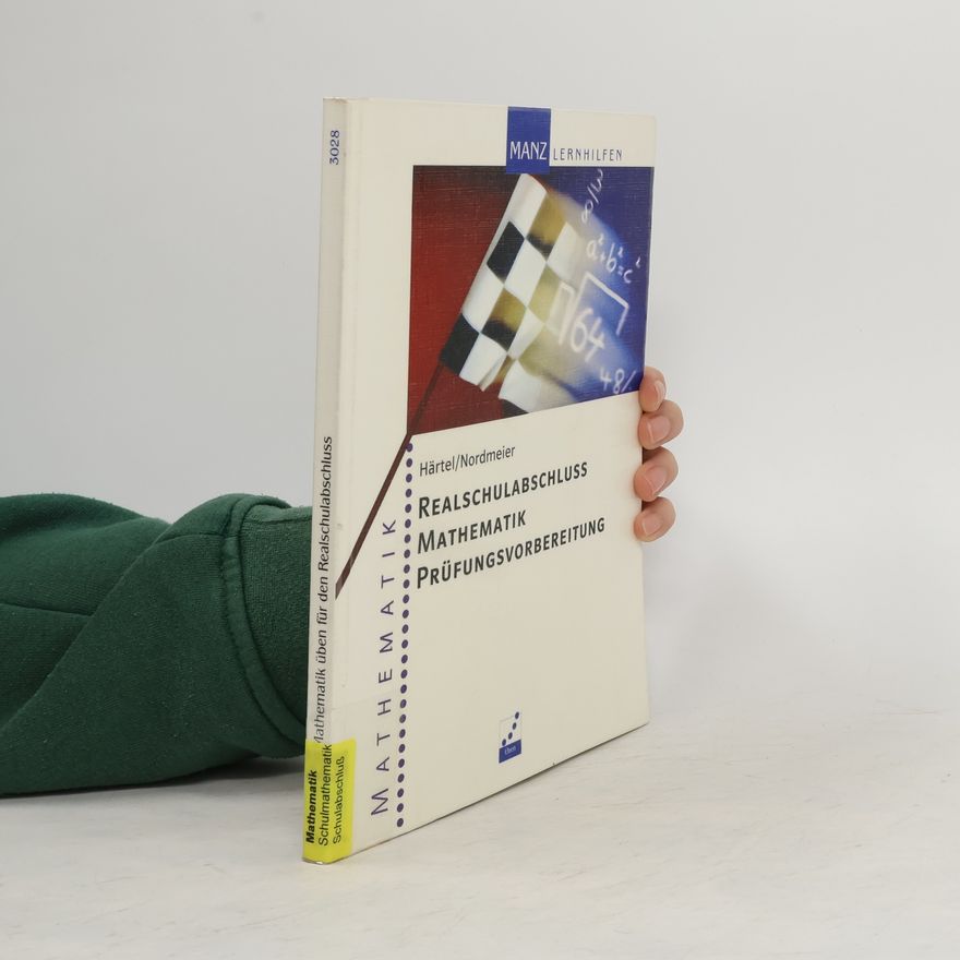 Manfred Haertel Realschulabschluss Mathematik - Prüfungsvorbereitung