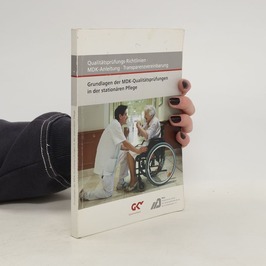 Autorenkollektiv Die Prüfkonstrukte des Medizinischen Dienstes in der ambulanten und stationären Pflege