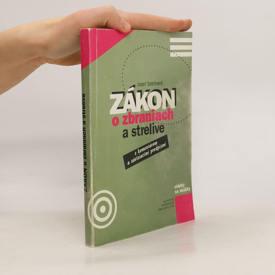 Jozef Sobihard Zákon o zbraniach a strelive