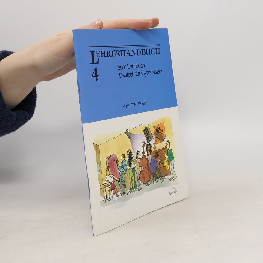 Věra Höppnerová Deutsch für Gymnasien 4. díl - Metodická příručka