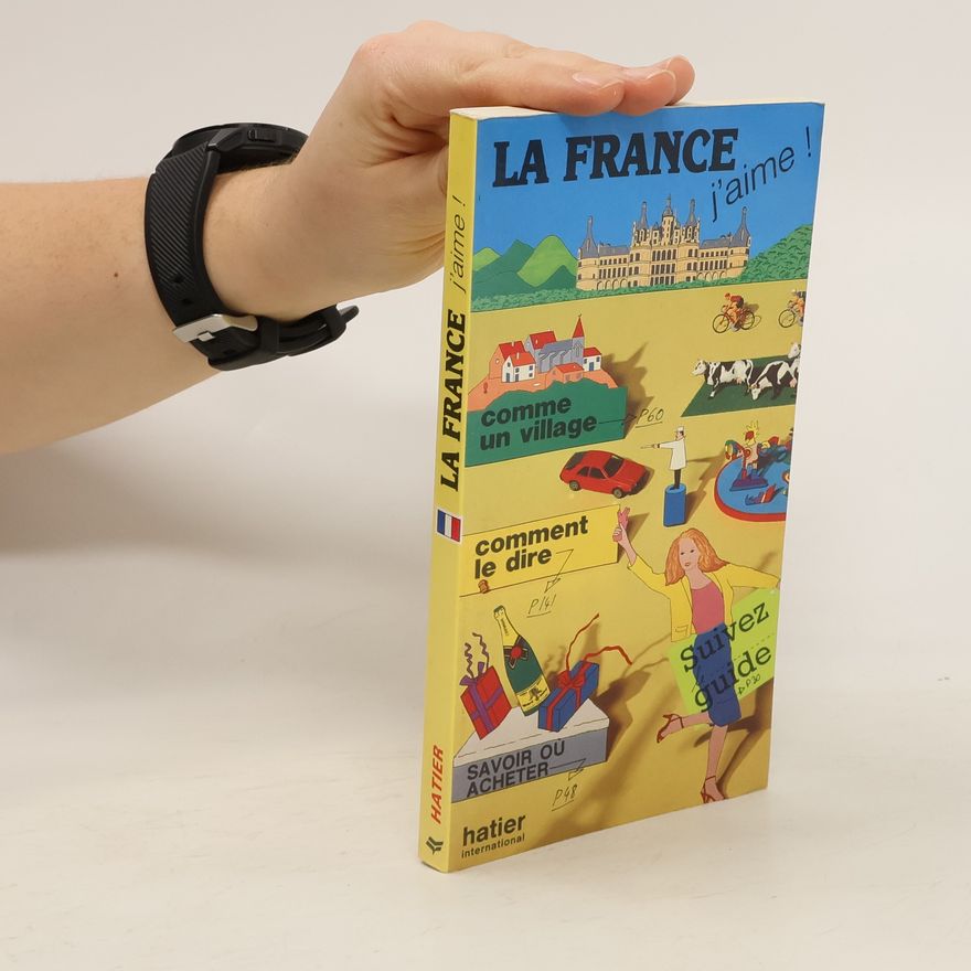Gilbert Quénelle La France, j'aime!