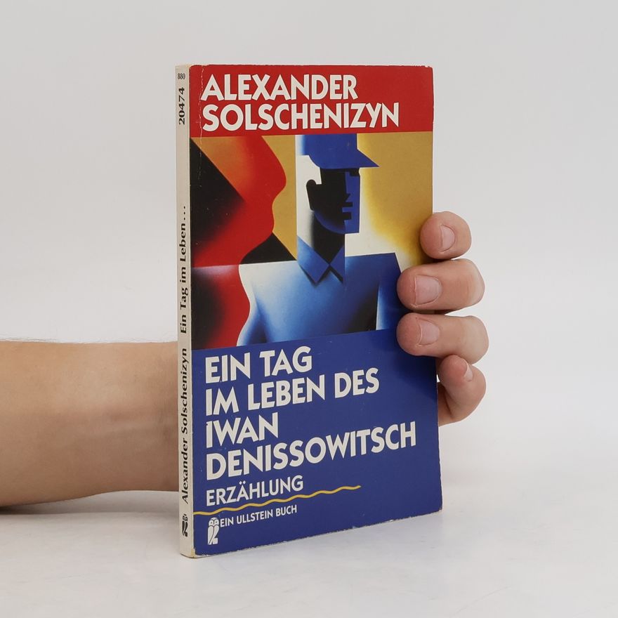 Alexandr Isajevič Solženicyn Ein Tag im Leben des Iwan Denissowitsch
