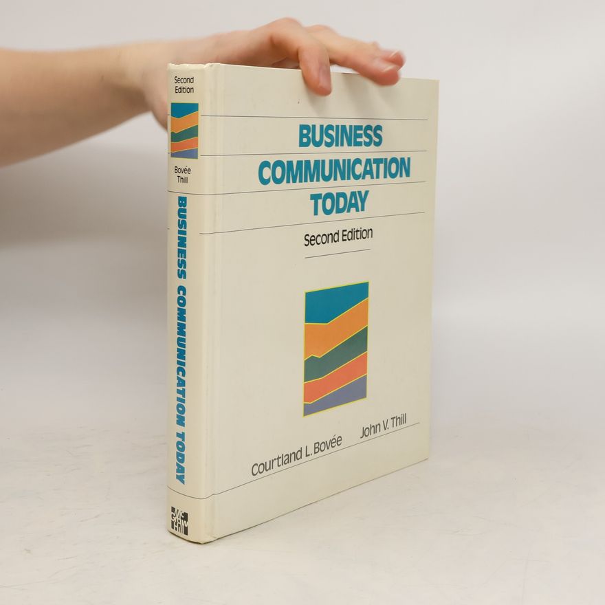 Courtland L. Bovée Business communication today