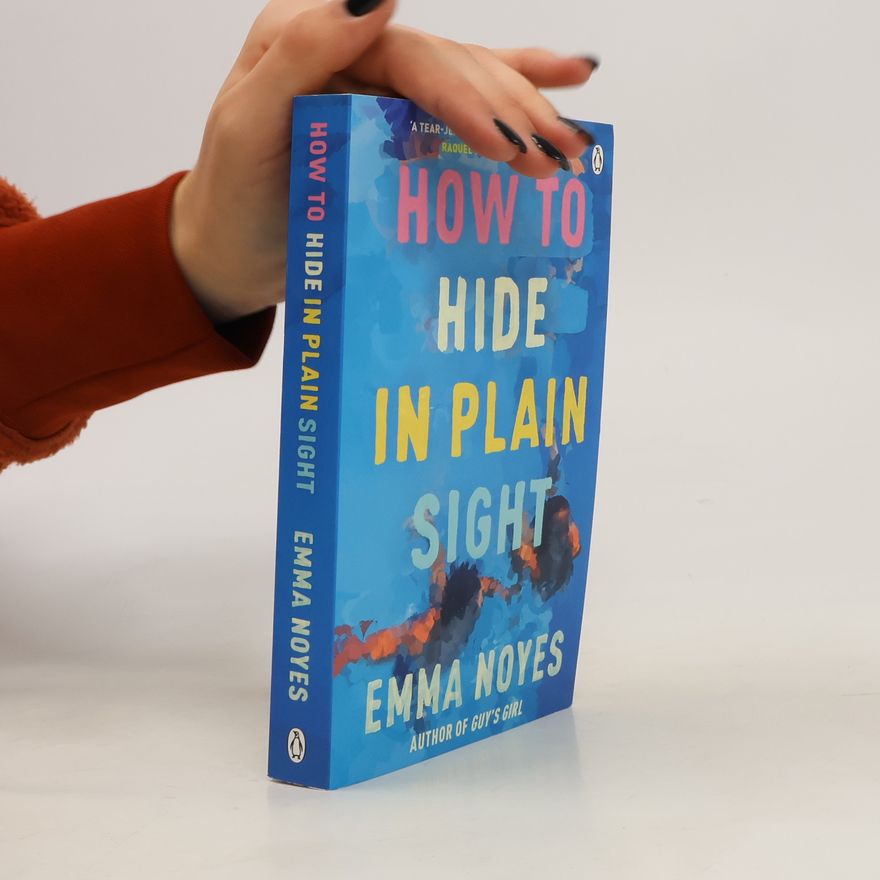Emma V.R. Noyes How to Hide in Plain Sight